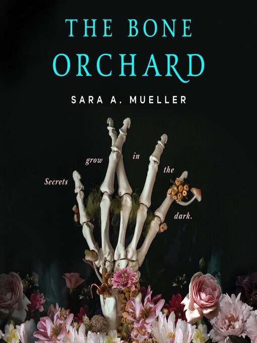 Title details for The Bone Orchard by Sara A. Mueller - Available